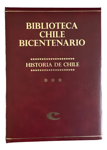 Biblioteca Chile Bicentenario: Historia de Chile tomo I cover