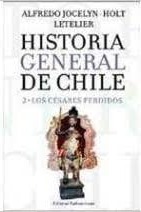 Historia general de Chile. Los césares perdidos
