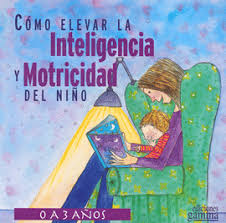 Cómo elevar la inteligencia y motricidad del niño