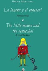 La laucha y el senescal = The little mouse and the senescal cover