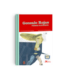 Gonzalo Rojas, Poemas Ilustrados