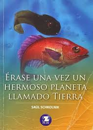 Erase una vez un hermoso planeta llamado Tierra