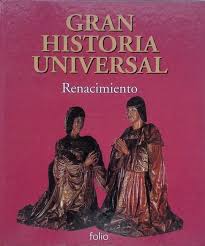 Gran historia universal. Renacimiento.