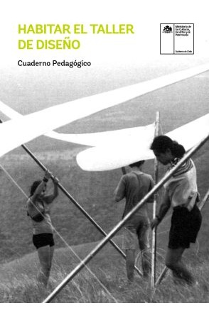 Cuaderno Pedagógico. Habitar el taller de Diseño