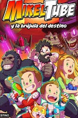 Mikeltube #1 Y La Brujula Del Destino