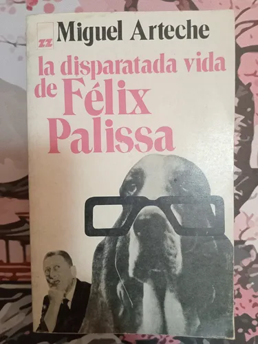 La Disparatada vida de Félix Palissa cover