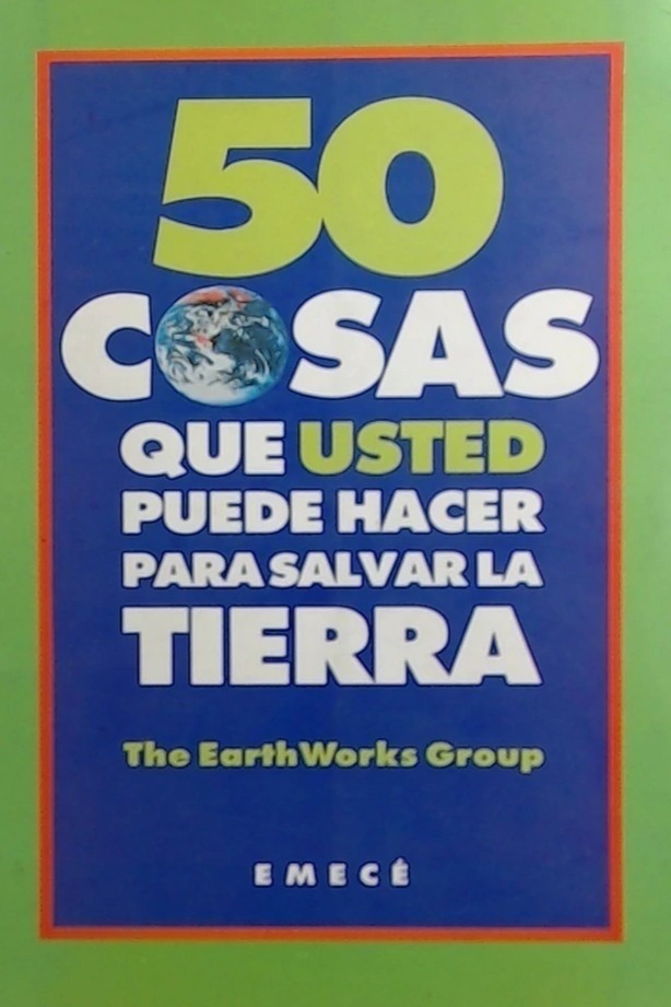 50 cosas mas que usted puede hacer para salvar la tierra cover