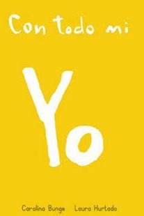 Con todo mi Yo