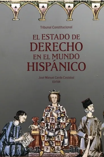 El estado de derecho en el mundo hispánico cover