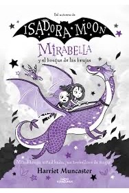 Isadora Moon. Mirabella Y El Bosque De Las Brujas