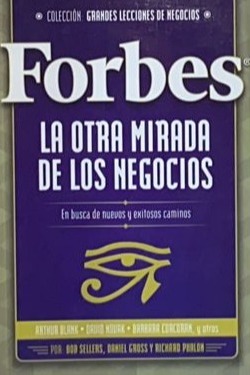 Forbes, la otra mirada de los negocios - en busca de nuevos y exitosos caminos cover
