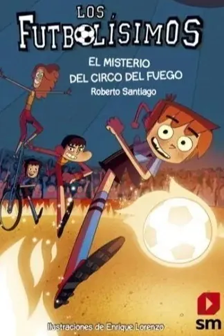 Los Futbolísimos: el misterio del circo del fuego cover