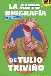 la biografía no autorizada de Tulio Triviño cover