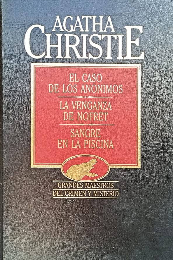 El caso de los anónimos ; La venganza de nofret ; Sangre en la piscina