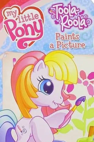 My little pony Toola-roola Paints a picture cover