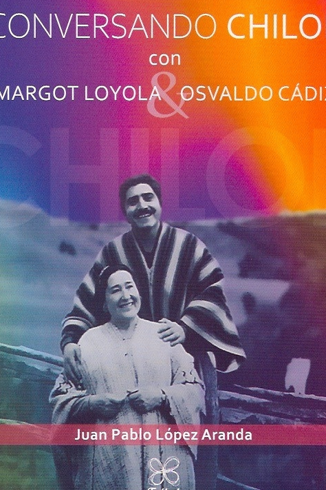 Conversando con Chiloé con Margot Loyola -Osvaldo Cádiz cover