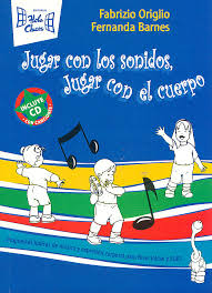 Jugar Con Los Sonidos, Jugar Con El Cuerpo/ Playing with Sounds, Playing with Your Body