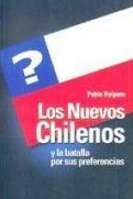 Los Nuevos Chilenos Y La Batalla Por Sus Preferencias cover