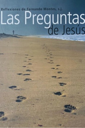 Las preguntas de Jesús reflexiones de Fernando Montes cover