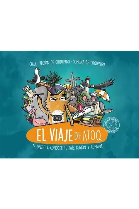 El viaje de Atoq - te invito a conocer tu país, región y comuna cover