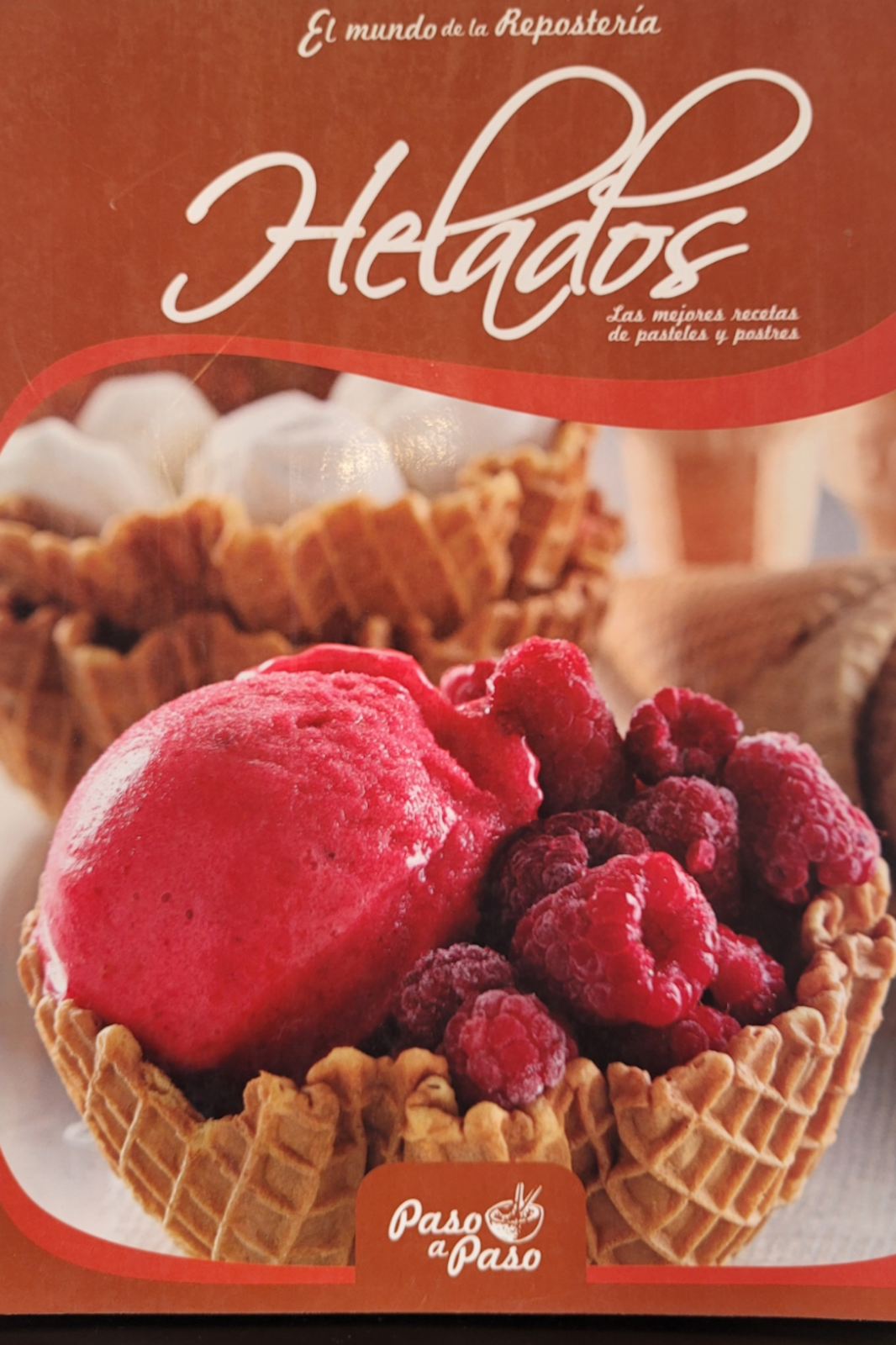 Helados las mejores recetas de pasteles y postres cover