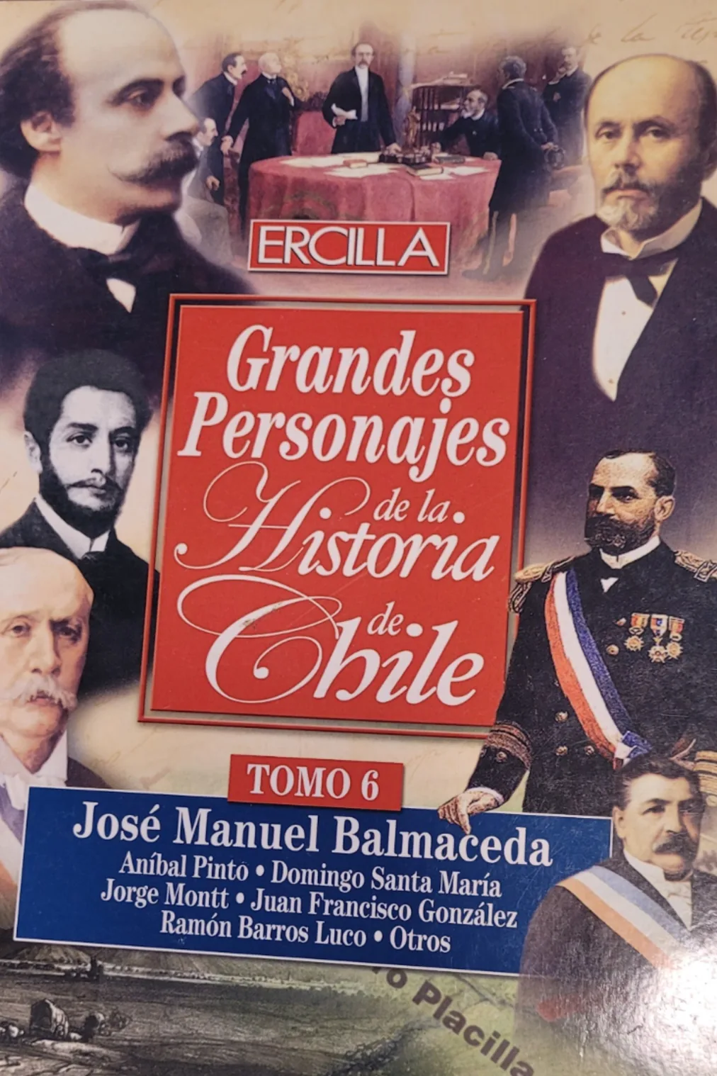 Grandes personajes de la historia de Chile. Tomo 6 cover