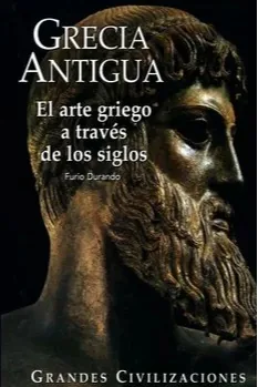 Grecia Antigua El arte griego a través de los siglos cover
