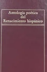 Antología poética del Renacimiento hispánico